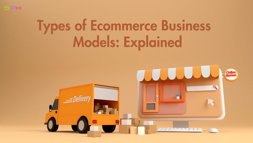 Types of Ecommerce Business Models